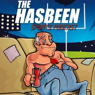 The Hasbeen Sports Podcast
