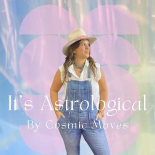 It's Astrological by Cosmic Moves