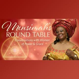 Mensimah's Round Table: Conversations with Women of Power and Grace