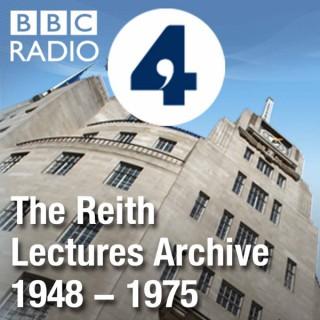 The Reith Lectures: Archive 1948-1975