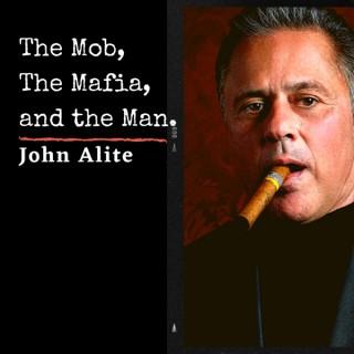 John Alite - The Mob, The Mafia, and The Man