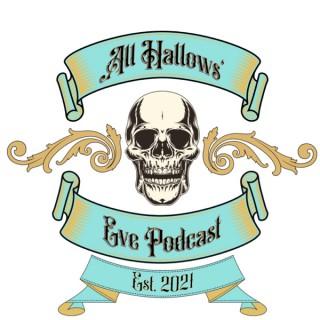 The All Hallows’ Eve Podcast