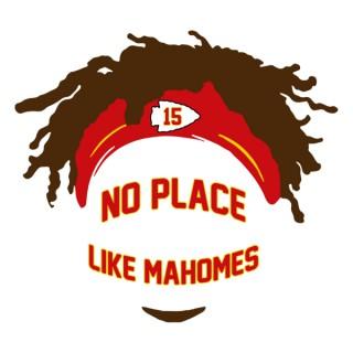 No Place Like Mahomes