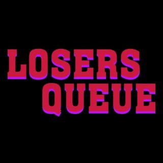 Loser's Queue