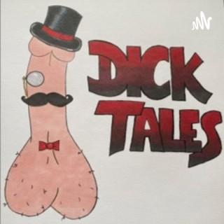 Dick Tales - Sex, Dating and All the Things