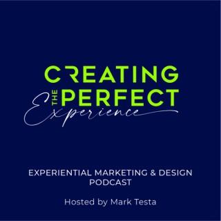 Creating The Perfect Experience