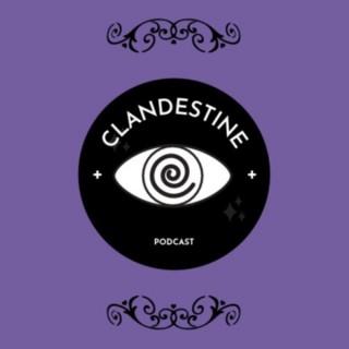 Clandestine Podcast