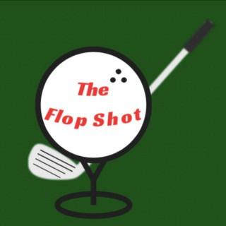 The Flop Shot