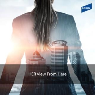 HER View From Here, Career Insights From Women in Financial Services