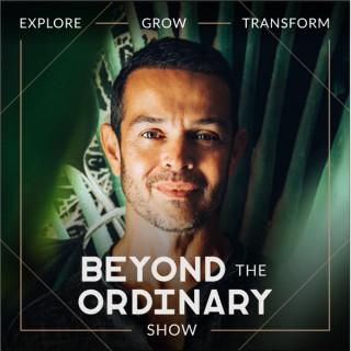 Beyond The Ordinary Show