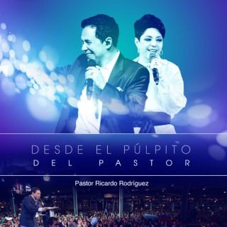 Desde el Pulpito - Pastores Ricardo y Ma. Patricia de Rodriguez