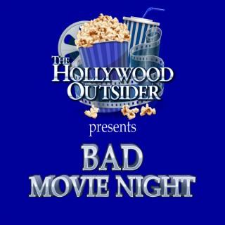 The Hollywood Outsider Presents: Bad Movie Night