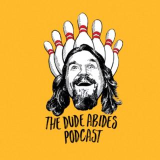 The Dude Abides Podcast