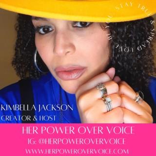 Her Power Over Voice Podcast