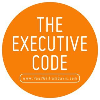 The Executive Code - Personal Mastery Insights with Paul Davis