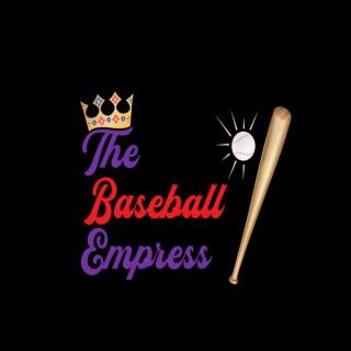 The Baseball Empress Podcast