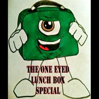 The One Eyed Lunch Box Special