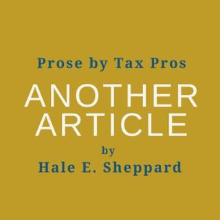 Prose by Tax Pros - Another Article by Hale E. Sheppard
