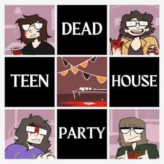 Dead Teen House Party