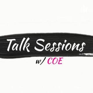 Talk Sessions W/ Coe