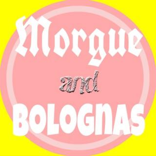 Morgue and Bolognas