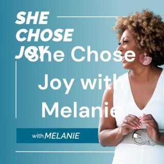 She Chose Joy with Melanie
