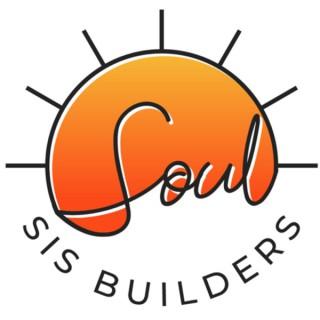 Soul Sis Builders