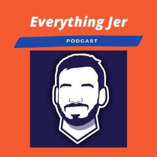 Everything jer Podcast