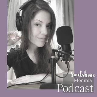 Soulshine Momma’s Podcast