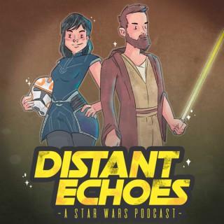 Distant Echoes - A Star Wars Podcast