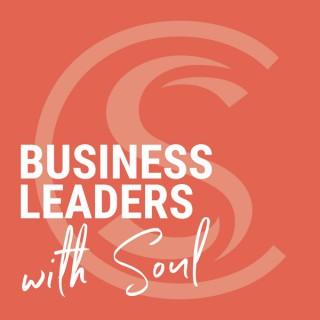 Business Leaders with Soul