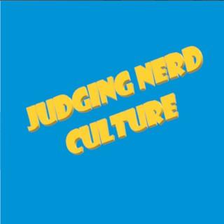Judging Nerd Culture