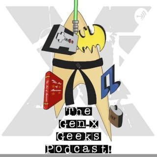 The Gen-X Geeks Podcast!
