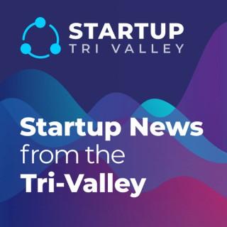 The Startup Tri-Valley Podcast
