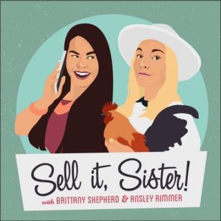 Sold It, Sister! w/ Brittany Shepherd & Ansley Rimmer