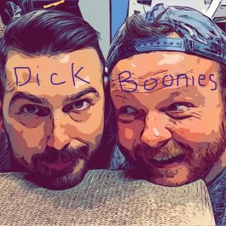 The Dick and Boonies Podcast
