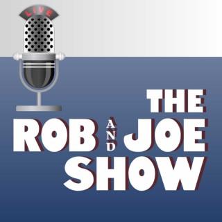 The Rob and Joe Show