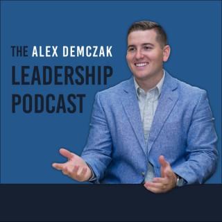 The Alex Demczak Leadership Podcast