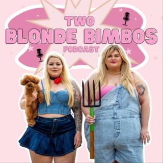 Two Blonde Bimbos Podcast