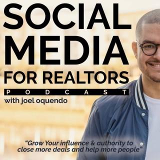 Social Media for Realtors Podcast with Joel Oquendo