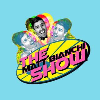The Matt Bianchi Show