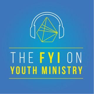The FYI on Youth Ministry