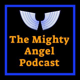 The Mighty Angel Podcast