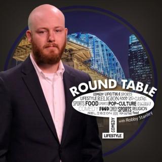 The Round Table with Robby Stanley