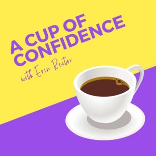 A Cup of Confidence with Erin Rector