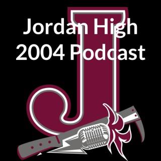 Jordan High 2004 Podcast