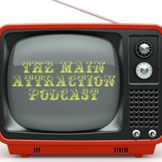 The Main Attraction Podcast