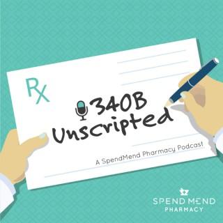 340B Unscripted