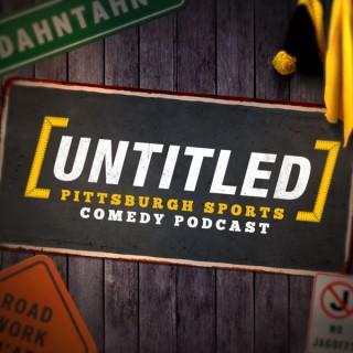 Untitled Pittsburgh Sports Comedy Podcast