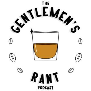 The Gentlemen's Rant Podcast
